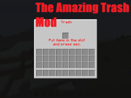 The Amazing Trash Slot Mod