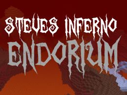 Steves Inferno: Endorium