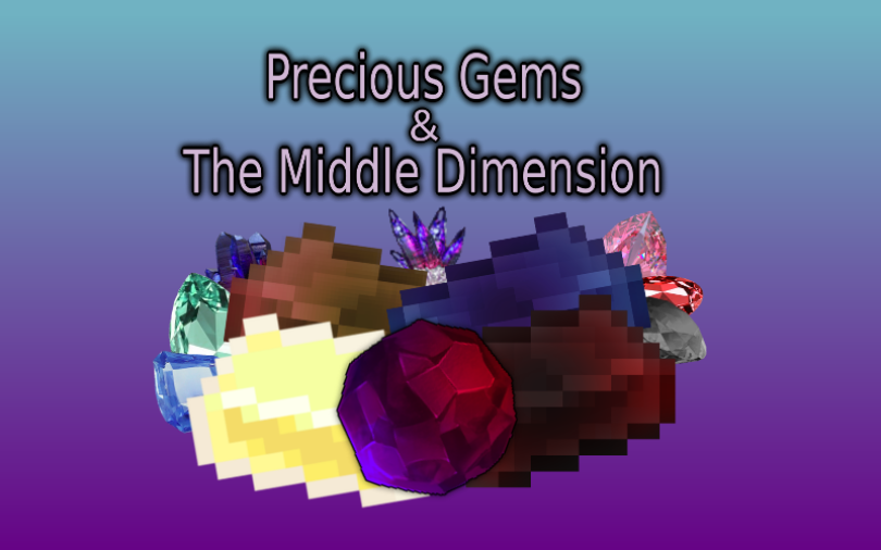 Precious Gems & The Middle Dimension MCreator