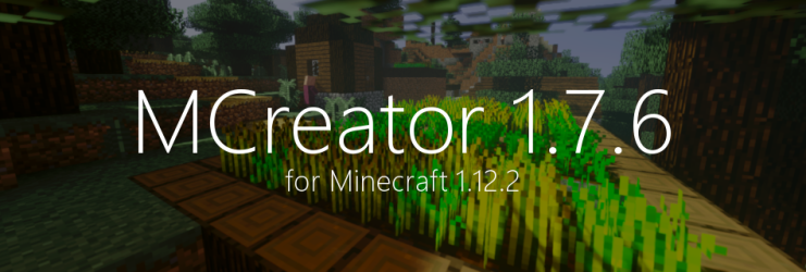 MCreator 1.7.6 for Minecraft 1.12.2