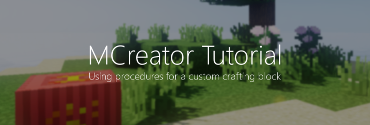 MCreator Tutorial - Using procedures for a custom crafting block