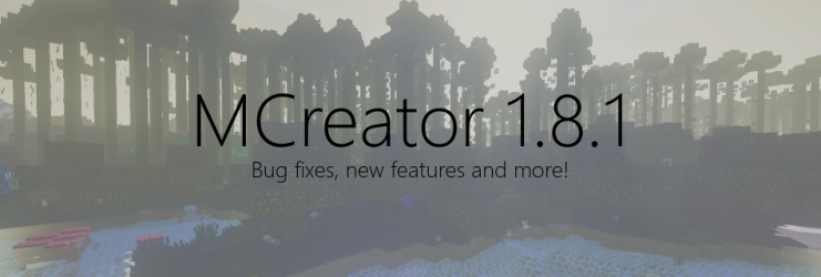 MCreator 1.8.1 - Bug fixes, new features and more