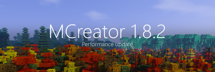 MCreator 1.8.2 - The performance update