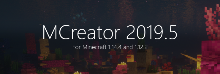 MCreator 2019.5 - The multiversion is here - Mod Maker for Minecraft 1.14.4 and 1.12.2