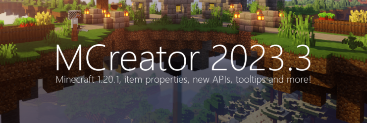 MCreator 2023.3 - Minecraft 1.20.1, item properties, NeoForge & Quilt support, tooltips and much more!