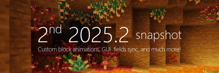 2nd 2025.2 snapshot - Even more new features - custom Minecraft block animations, GUI server sync, improved search and much more!