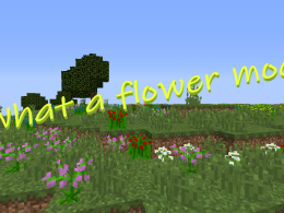 What a flower mod!