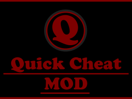 Quick Cheat MOD