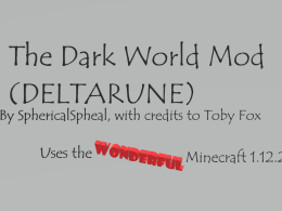 The Dark World Mod, created by SphericalSpheal with credits to Toby Fox, supports the FABULOUS Minecraft 1.12.2