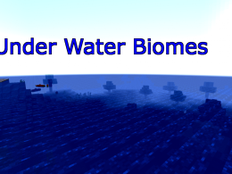 Under Water Biomes