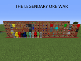 Welcome to The Legendary Ore War !
