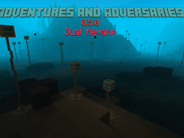 Adventures and Adversaries 0.5.0 - Dual Revamp