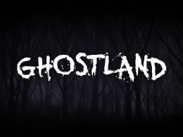 Welcome to Ghostland!