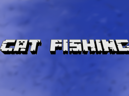 Cat Fishing: Fish for Cats!