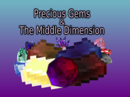 The Middle Dimension & Precious Gems