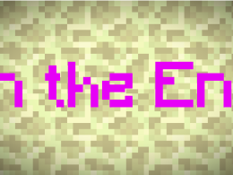The Mod Picture which has the name "In the End" in Purple with a background made out of Endstone