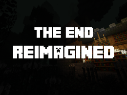 The End: Reimagined