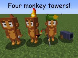Four monkey towers!