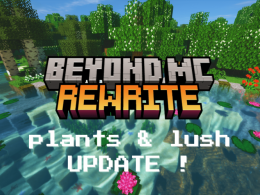 A modded forest with a Beyond MC Rewrite logo, and below the "plants & lush update" text.