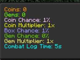Overlay Display of the mod values. Coins, Gems, Coin Chance, Coin Multiplier, Box Chance, Gem Chance, Gem Multiplier, Combat Log Time