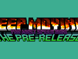 The Keep Moving logo, that reads Keep Moving! You Must Speedrun The Pre-Release