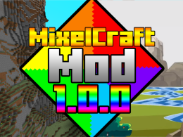MixelCraft Mod 1.0.0 Release