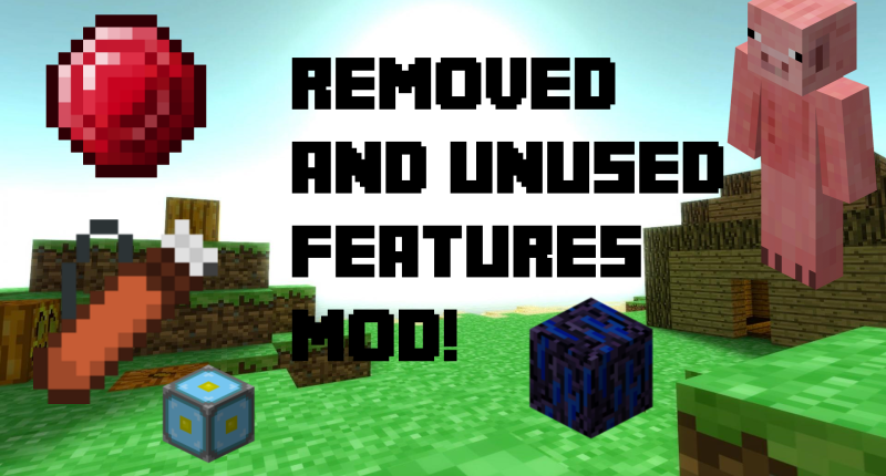 Removed Features Mod!