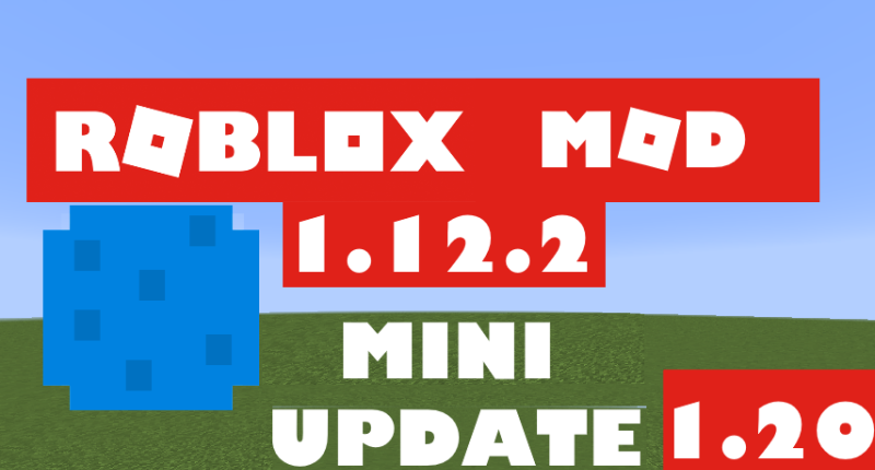 Roblox Mod 1.12.2 1.20 