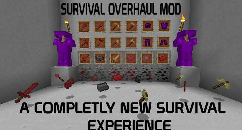 Survival Overhaul Mod; A Complete Overhaul of the Vanilla Minecraft Experience