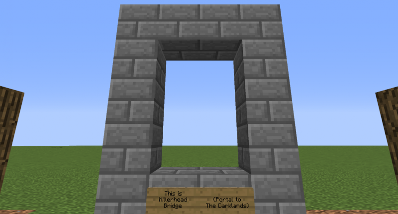 The Portal to The Darklands (like a nether portal with stone bricks)