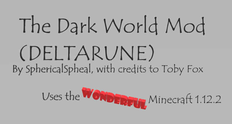 The Dark World Mod, created by SphericalSpheal with credits to Toby Fox, supports the FABULOUS Minecraft 1.12.2