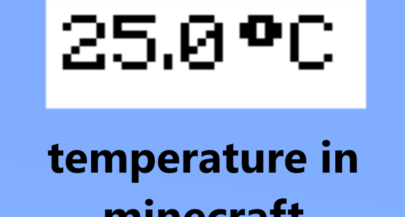 temperature in minecraft