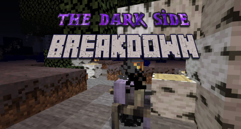 The Dark Side : Breakdown