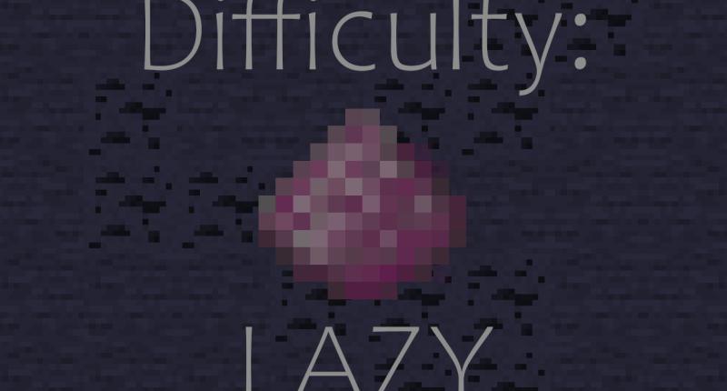 Difficulty: Lazy