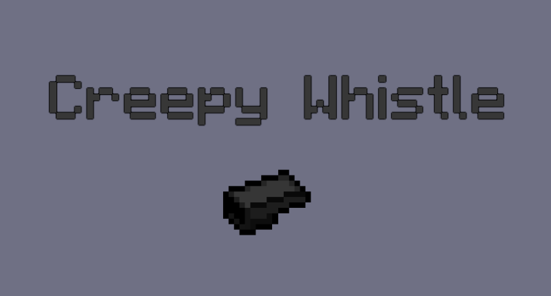 Creepy Whistle