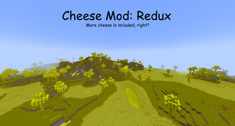 Cheese Mod: Redux (Where do we go next?)