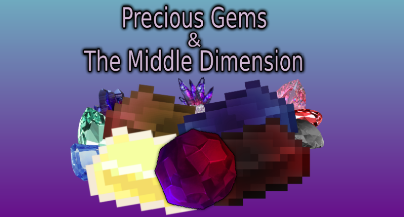 The Middle Dimension & Precious Gems