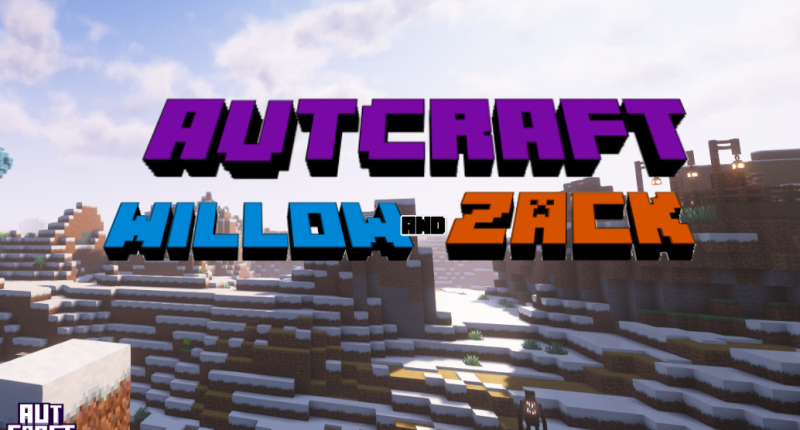 Autcraft: Willow and Zack