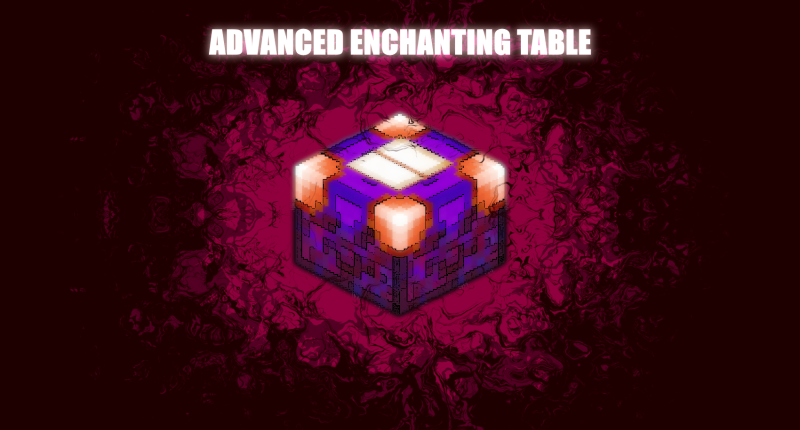 Advanced Enchanting Table