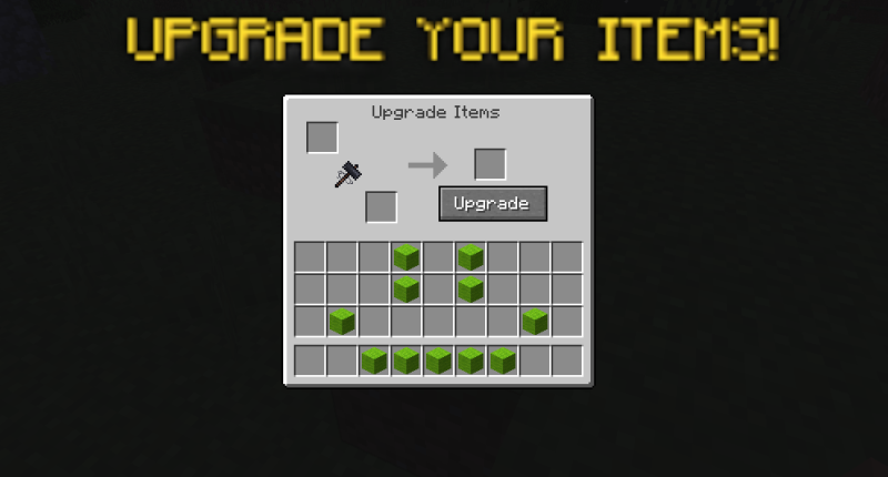 UPGRADE YOUR ITEMS!