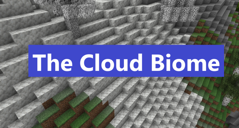 The Cloud Biome 