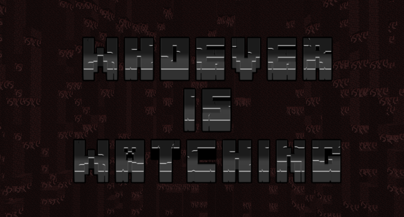 Whoever is watching