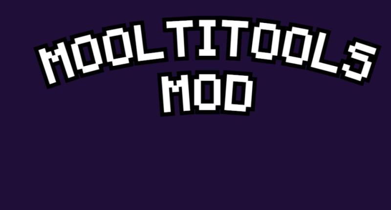 Mooltitools Mod