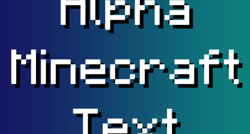 Alpha Minecraft Text
