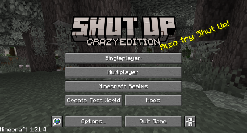 The Main menu with splash "Also Try Shut Up"